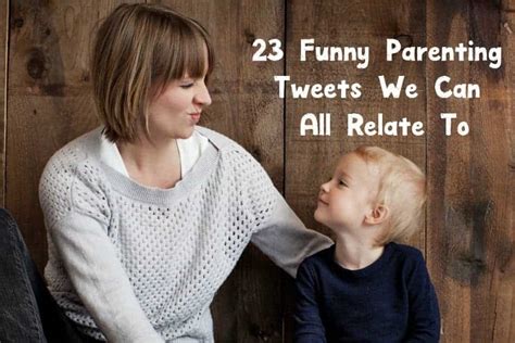 23 Funny Parenting Tweets We Can Totally Relate To