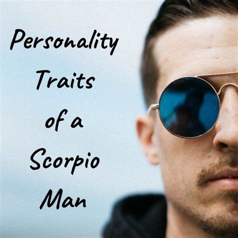 Common Scorpio Man Personality Traits As Told By A Scorpio Guy