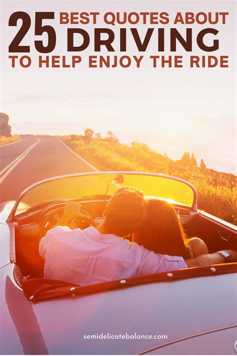 25 Best Quotes About Driving To Help You Enjoy The Ride Semi Delicate
