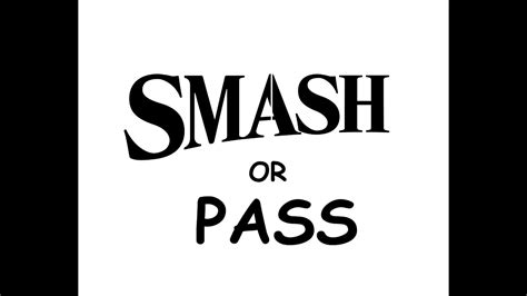 Smash Bros Or Pass Youtube