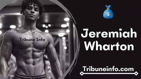 Fitness Model Jeremiah Wharton Age Height Girlfriend Net Worth Wiki Tribune Info