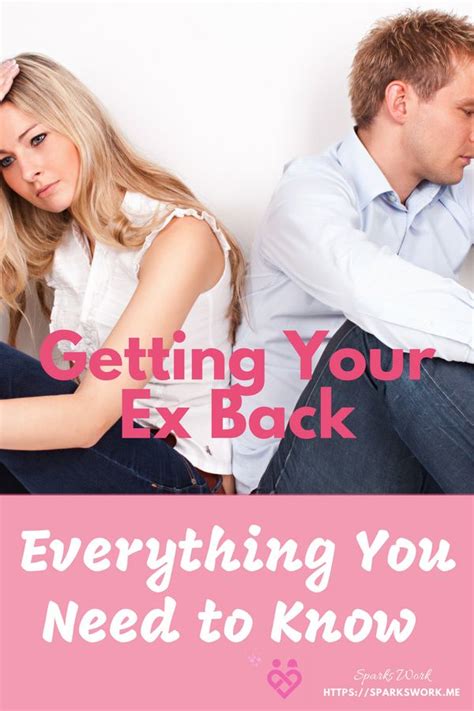 everything you need to know about getting your ex back rebound relationship my ex girlfriend