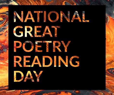 National Great Poetry Reading Day At The Tail End Of National Poetry