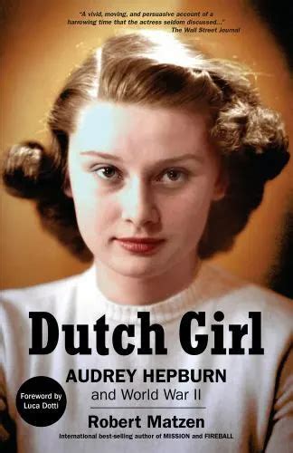 dutch girl audrey hepburn and world war ii paperback matzen robert 6 40 picclick