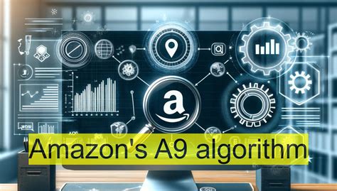Understanding Amazons A9 Algorithm Mastering Seo For Fba Success