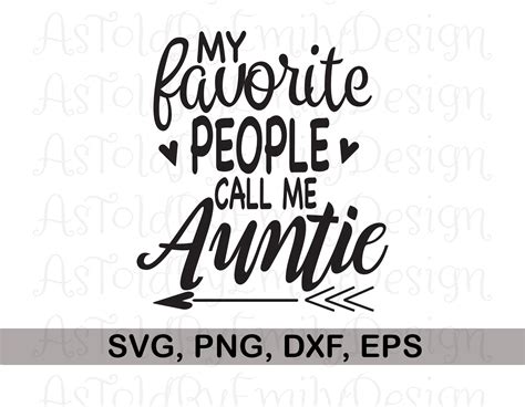 My Favorite People Call Me Auntie Svg Png Cut File Etsy