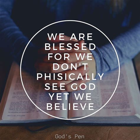 Blessed Are Those Who Have Not Seen And Yet Believe The Bible