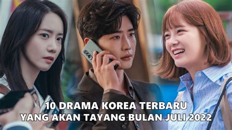 10 Drama Korea Terbaru Tayang Juli 2022 Youtube