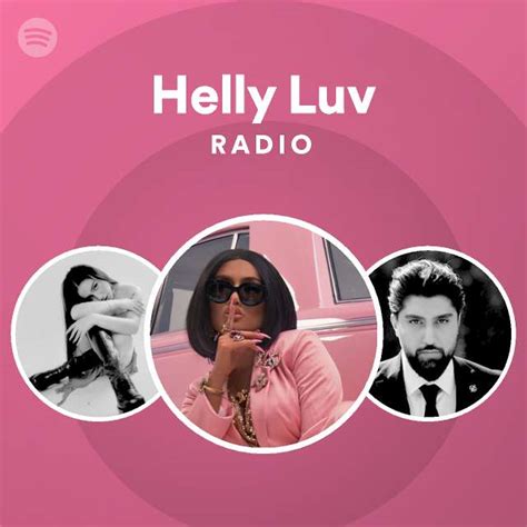 Helly Luv Radio Playlist By Spotify Spotify