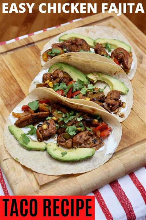 Easy Homemade Chicken Fajita Tacos Recipe Dobbernationloves
