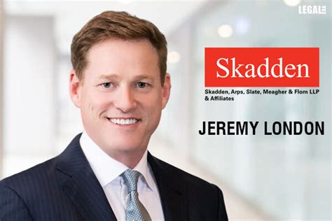 Skadden Appoints Senior Corporate Lawyer Jeremy London As The New