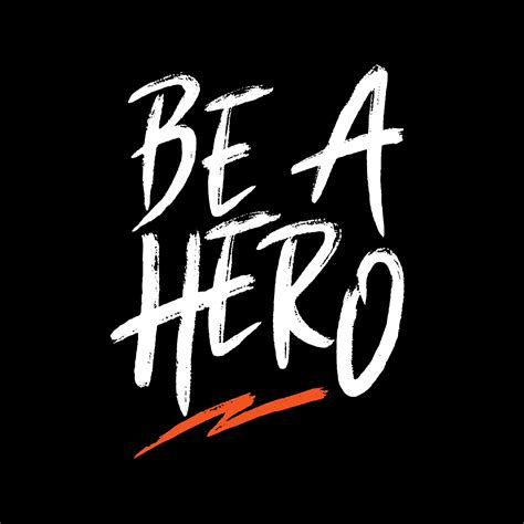 Be A Hero