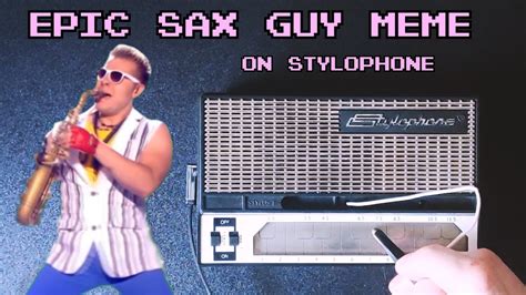 Epic Sax Guy Meme On Stylophone Youtube
