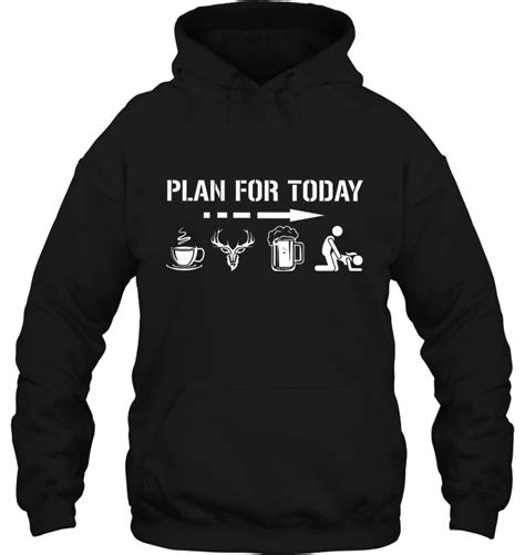 plan for today coffee deer beer and sex hunter version t shirts teeherivar
