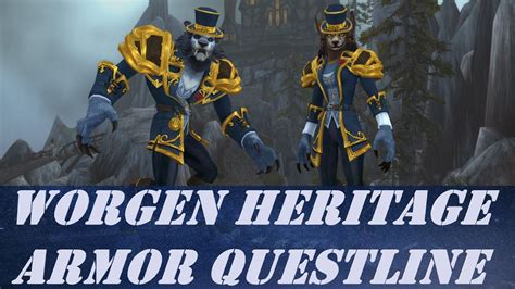 Worgen Heritage Armor Questline Storyline Walkthrough Youtube