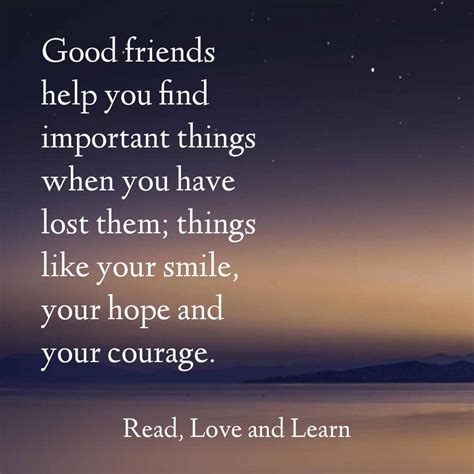 Good Friends Help You Find Important Things When You Have Lost Them