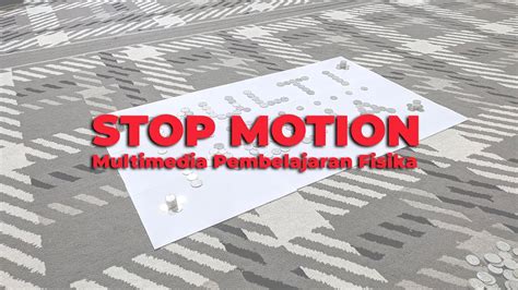 Stop Motion Multimedia Pembelajaran Fisika Youtube