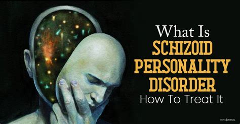 Schizoid Personality Disorder What It Is And How To Treat It