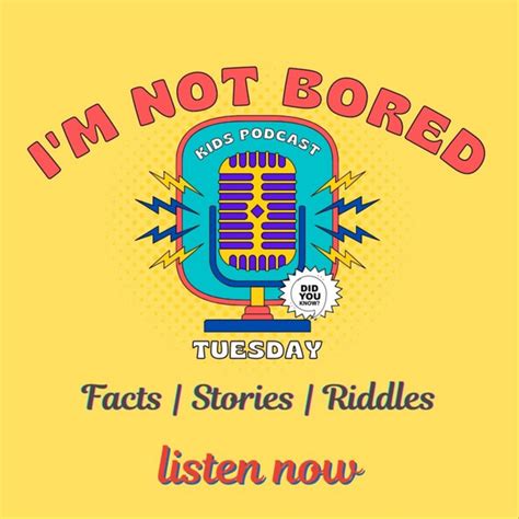 I Am Not Bored Kids News Stories And Fun Facts Podcast On Spotify