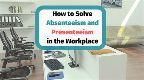 How To Manage And Reduce Absenteeism In The Workplace