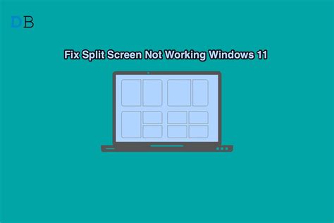 Split Screen Not Working In Windows 11 Fix It Now