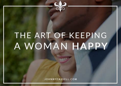 the art of keeping a woman happy johnny cassell