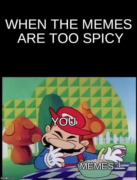Spicy Memes Imgflip