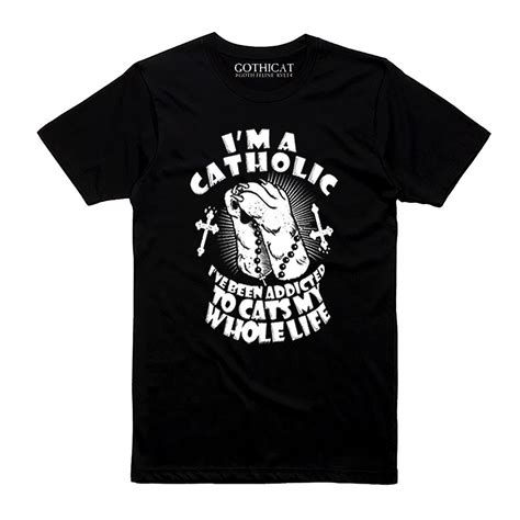 Im A Catholic T Shirt Goth Feline Kvlt