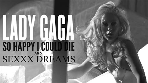 Lady Gaga So Happy I Could Die Sexxx Dreams Tour Concept Youtube