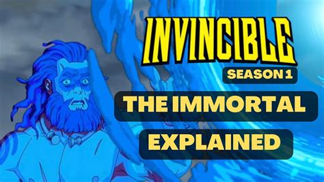 The Immortal Explained Invincible Season 1 Youtube