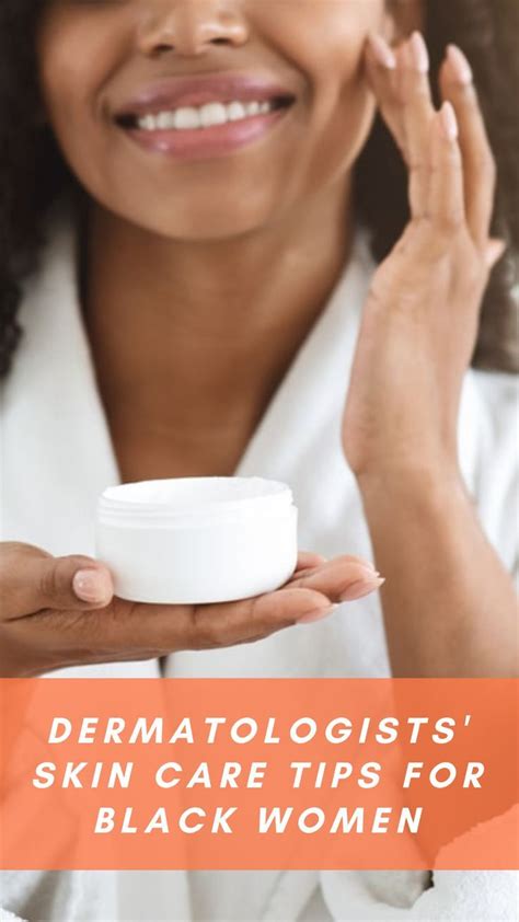Skin Care Tips For Black Women 5 Dermatologists Tips For Black Skin Care Black Skin Care