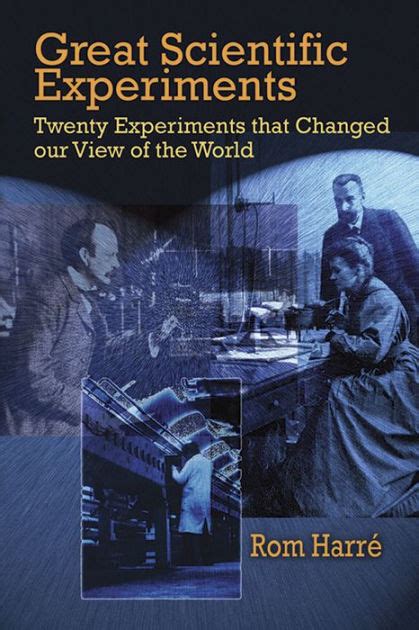 Great Scientific Experiments Twenty Experiments That Changed Our View