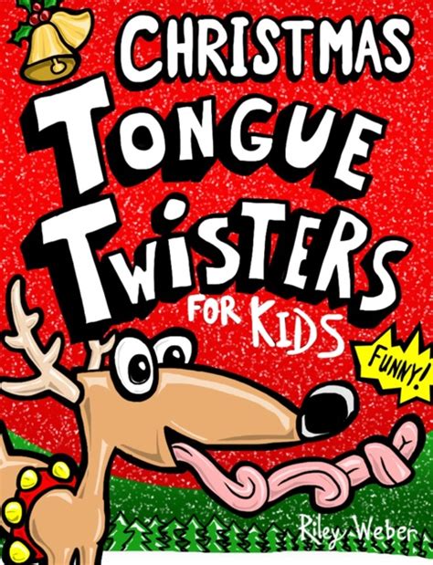 Christmas Tongue Twisters For Kids By Riley Weber On Ibooks