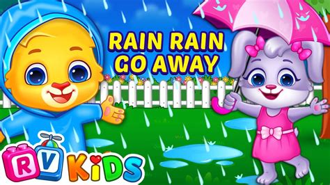 Rain Rain Go Away Nursery Rhymes And Kids Songs By Rv Appstudios Youtube