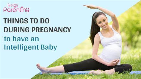 10 Things To Do During Pregnancy To Have An Intelligent Baby Youtube