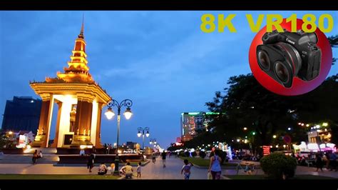 phnom penh cambodia a walk along samdach hun sen park at night 8k 4k vr180 3d travel youtube