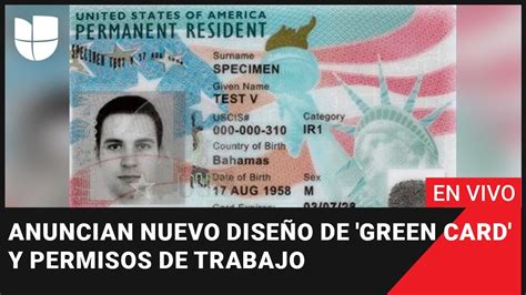 En Vivo 🇺🇸 Anuncian Nuevo Diseño De Green Card Y Permisos De Trabajo
