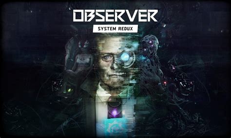Observer: System Redux announced for PS5 and Xbox Series X - Just Push Start