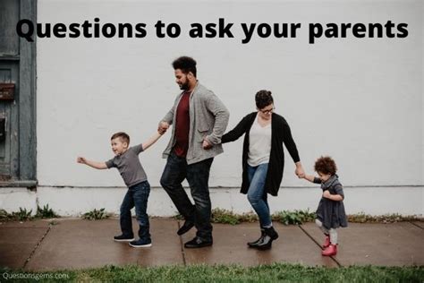Top 50 Best Questions To Ask Your Parents In 2021