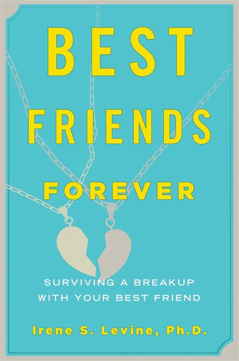 Best Friends Forever Surviving A Breakup With Your Best Friend The