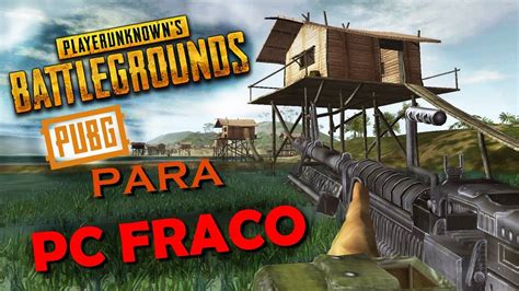 COMO BAIXAR E INSTALAR JOGO IGUAL PubG PARA PC FRACO YouTube