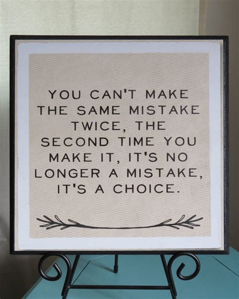 Quotes About Same Mistake Twice 38 Quotes