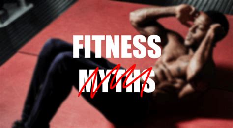 Top 7 Health And Fitness Myths Debunked Thebodybuildingblog