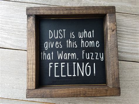 Dust Gives This Home Warm Fuzzy Feeling Rustic Wood Framed Etsy