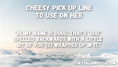 191 Cheesy And Corny Pick Up Lines For Guys Awesome March 2017