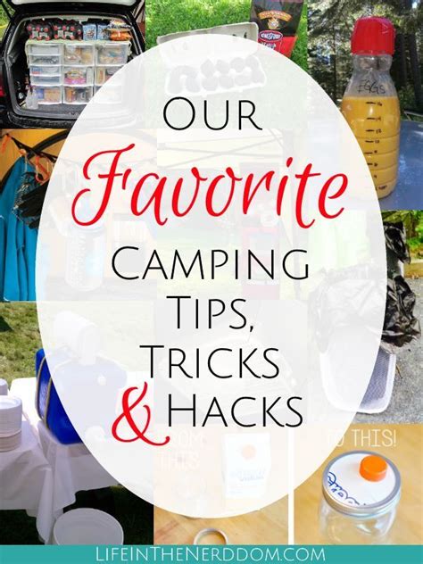 Our Favorite Camping Tips Tricks And Hacks Life In The Nerddom