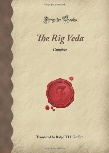 The Rig Veda Complete Forgotten Books Dewell Henry Dievendorf