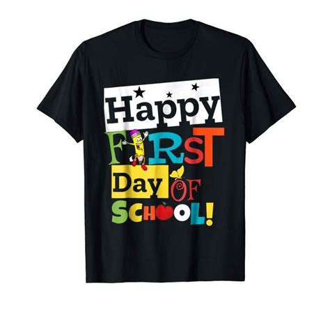 Happy First Day Of School T Shirt Back To School T School Tee