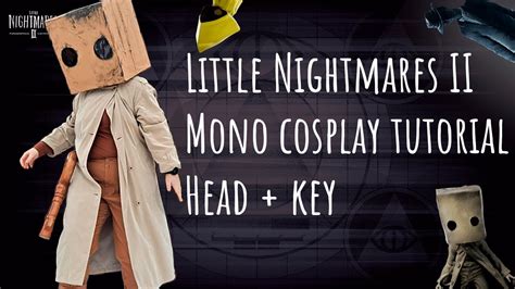 Little Nightmares 2 Mono Cosplay Tutorial Head Key Youtube