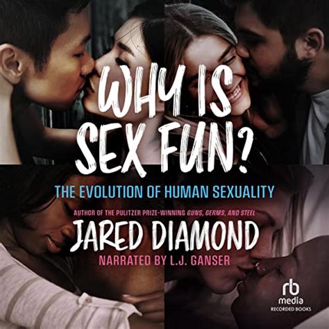 why is sex fun the evolution of human sexuality audible audio edition jared